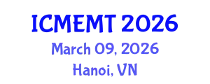 International Conference on Mining Engineering and Metallurgical Technology (ICMEMT) March 09, 2026 - Hanoi, Vietnam
