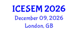 International Conference on Environmental Systems Engineering and Management (ICESEM) December 09, 2026 - London, United Kingdom