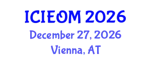 International Conference on Industrial Engineering and Operations Management (ICIEOM) December 27, 2026 - Vienna, Austria