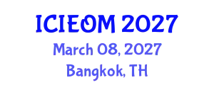 International Conference on Industrial Engineering and Operations Management (ICIEOM) March 08, 2027 - Bangkok, Thailand