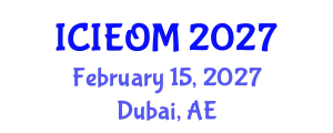 International Conference on Industrial Engineering and Operations Management (ICIEOM) February 15, 2027 - Dubai, United Arab Emirates