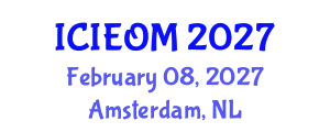 International Conference on Industrial Engineering and Operations Management (ICIEOM) February 08, 2027 - Amsterdam, Netherlands
