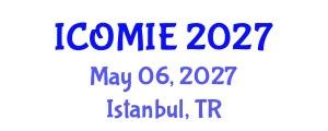 International Conference on Operations Management and Industrial Engineering (ICOMIE) May 06, 2027 - Istanbul, Turkey