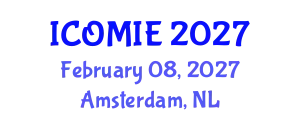 International Conference on Operations Management and Industrial Engineering (ICOMIE) February 08, 2027 - Amsterdam, Netherlands