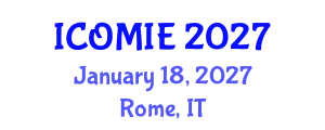 International Conference on Operations Management and Industrial Engineering (ICOMIE) January 18, 2027 - Rome, Italy