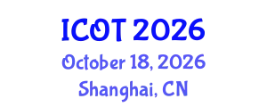 International Conference on Orthopedics and Traumatology (ICOT) October 18, 2026 - Shanghai, China