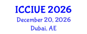 International Conference on Civil, Infrastructure and Urban Engineering (ICCIUE) December 20, 2026 - Dubai, United Arab Emirates