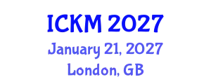 International Conference on Knowledge Management (ICKM) January 21, 2027 - London, United Kingdom