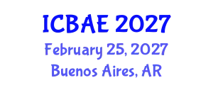 International Conference on Biotechnology and Agricultural Engineering (ICBAE) February 25, 2027 - Buenos Aires, Argentina