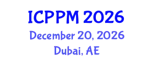 International Conference on Pharmacology and Pharmaceutical Medicine (ICPPM) December 20, 2026 - Dubai, United Arab Emirates