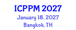 International Conference on Pharmacology and Pharmaceutical Medicine (ICPPM) January 18, 2027 - Bangkok, Thailand