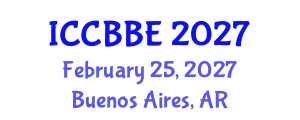 International Conference on Computational Biology and Biomedical Engineering (ICCBBE) February 25, 2027 - Buenos Aires, Argentina