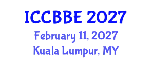 International Conference on Computational Biology and Biomedical Engineering (ICCBBE) February 11, 2027 - Kuala Lumpur, Malaysia