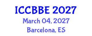 International Conference on Computational Biology and Biomedical Engineering (ICCBBE) March 04, 2027 - Barcelona, Spain