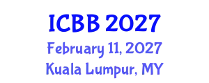 International Conference on Biochemistry and Biotechnology (ICBB) February 11, 2027 - Kuala Lumpur, Malaysia