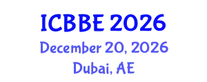 International Conference on Biomechanics and Biomedical Engineering (ICBBE) December 20, 2026 - Dubai, United Arab Emirates