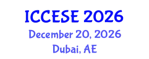 International Conference on Civil, Environmental and Structural Engineering (ICCESE) December 20, 2026 - Dubai, United Arab Emirates