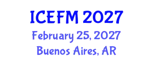 International Conference on Economics and Financial Management (ICEFM) February 25, 2027 - Buenos Aires, Argentina