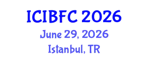 International Conference on Islamic Banking, Finance and Commerce (ICIBFC) June 29, 2026 - Istanbul, Turkey