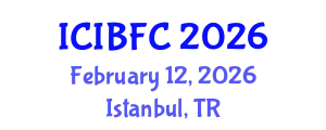 International Conference on Islamic Banking, Finance and Commerce (ICIBFC) February 12, 2026 - Istanbul, Turkey