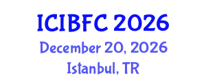 International Conference on Islamic Banking, Finance and Commerce (ICIBFC) December 20, 2026 - Istanbul, Turkey