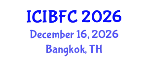 International Conference on Islamic Banking, Finance and Commerce (ICIBFC) December 16, 2026 - Bangkok, Thailand