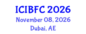 International Conference on Islamic Banking, Finance and Commerce (ICIBFC) November 08, 2026 - Dubai, United Arab Emirates