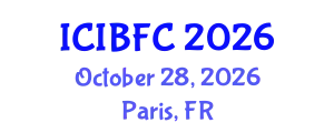 International Conference on Islamic Banking, Finance and Commerce (ICIBFC) October 28, 2026 - Paris, France