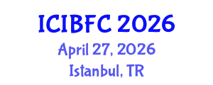 International Conference on Islamic Banking, Finance and Commerce (ICIBFC) April 27, 2026 - Istanbul, Turkey