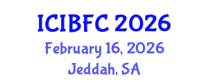 International Conference on Islamic Banking, Finance and Commerce (ICIBFC) February 16, 2026 - Jeddah, Saudi Arabia