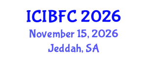 International Conference on Islamic Banking, Finance and Commerce (ICIBFC) November 15, 2026 - Jeddah, Saudi Arabia