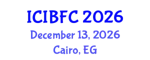 International Conference on Islamic Banking, Finance and Commerce (ICIBFC) December 13, 2026 - Cairo, Egypt
