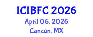 International Conference on Islamic Banking, Finance and Commerce (ICIBFC) April 06, 2026 - Cancún, Mexico