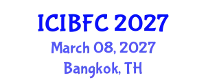 International Conference on Islamic Banking, Finance and Commerce (ICIBFC) March 08, 2027 - Bangkok, Thailand