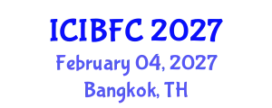 International Conference on Islamic Banking, Finance and Commerce (ICIBFC) February 04, 2027 - Bangkok, Thailand