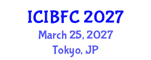 International Conference on Islamic Banking, Finance and Commerce (ICIBFC) March 25, 2027 - Tokyo, Japan