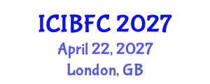 International Conference on Islamic Banking, Finance and Commerce (ICIBFC) April 22, 2027 - London, United Kingdom