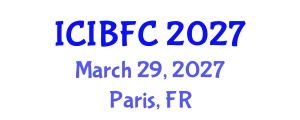 International Conference on Islamic Banking, Finance and Commerce (ICIBFC) March 29, 2027 - Paris, France