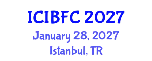 International Conference on Islamic Banking, Finance and Commerce (ICIBFC) January 28, 2027 - Istanbul, Turkey