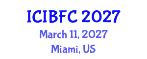 International Conference on Islamic Banking, Finance and Commerce (ICIBFC) March 11, 2027 - Miami, United States