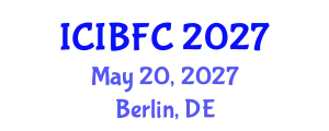 International Conference on Islamic Banking, Finance and Commerce (ICIBFC) May 20, 2027 - Berlin, Germany
