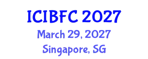 International Conference on Islamic Banking, Finance and Commerce (ICIBFC) March 29, 2027 - Singapore, Singapore