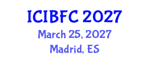 International Conference on Islamic Banking, Finance and Commerce (ICIBFC) March 25, 2027 - Madrid, Spain