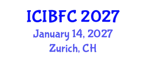 International Conference on Islamic Banking, Finance and Commerce (ICIBFC) January 14, 2027 - Zurich, Switzerland