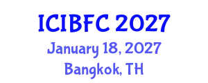 International Conference on Islamic Banking, Finance and Commerce (ICIBFC) January 18, 2027 - Bangkok, Thailand