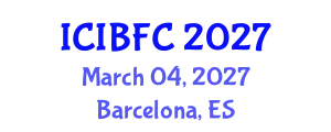 International Conference on Islamic Banking, Finance and Commerce (ICIBFC) March 04, 2027 - Barcelona, Spain