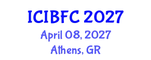 International Conference on Islamic Banking, Finance and Commerce (ICIBFC) April 08, 2027 - Athens, Greece