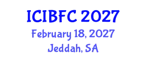International Conference on Islamic Banking, Finance and Commerce (ICIBFC) February 18, 2027 - Jeddah, Saudi Arabia