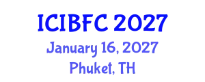 International Conference on Islamic Banking, Finance and Commerce (ICIBFC) January 16, 2027 - Phuket, Thailand