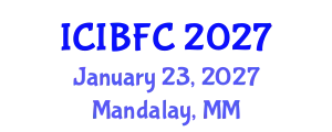 International Conference on Islamic Banking, Finance and Commerce (ICIBFC) January 23, 2027 - Mandalay, Myanmar